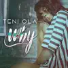 Teni Ola - Why - Single